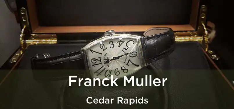 Franck Muller Cedar Rapids