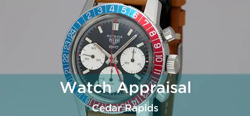 Watch Appraisal Cedar Rapids