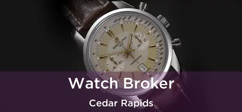 Watch Broker Cedar Rapids